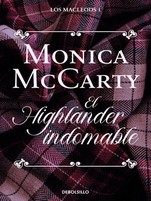 cover image of El Highlander indomable (Los MacLeods 1)